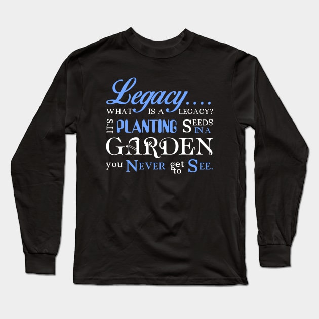 Hamilton Musical Quote.Legacy. Long Sleeve T-Shirt by KsuAnn